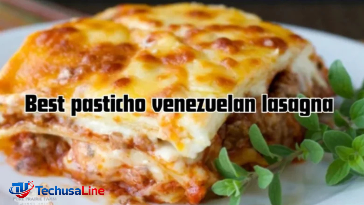 Best Pasticho Venezuelan Lasagna Near Me